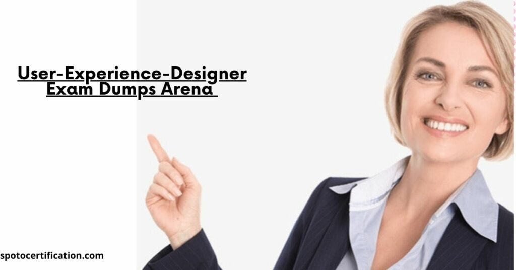 User-Experience-Designer Exam Dumps Arena