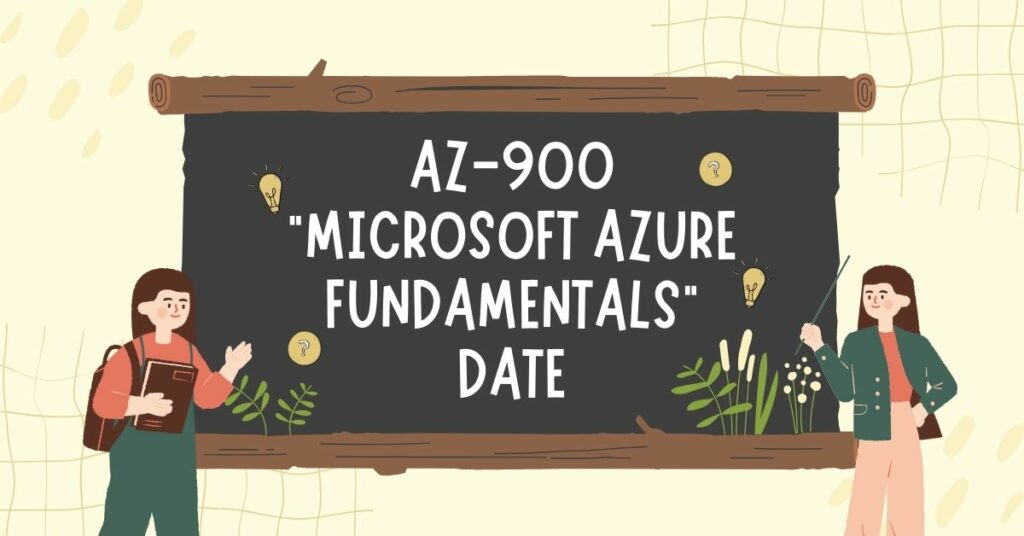 AZ-900 "Microsoft Azure Fundamentals" Date