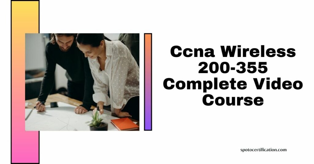 Ccna Wireless 200-355 Complete Video Course
