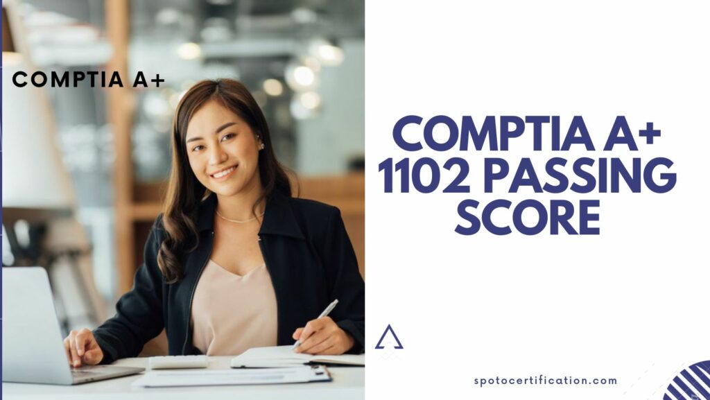 Comptia A+ 1102 Passing Score