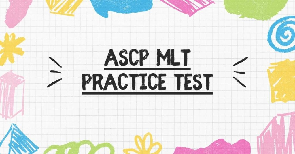 ASCP MLT Practice Test