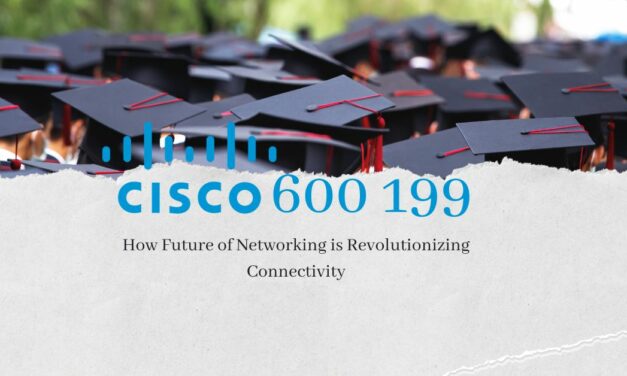 Cisco 600 199: How Future Of Networking is Revolutionizing Spoto Certification