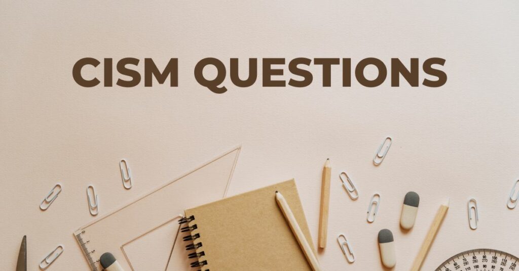  CISM Questions