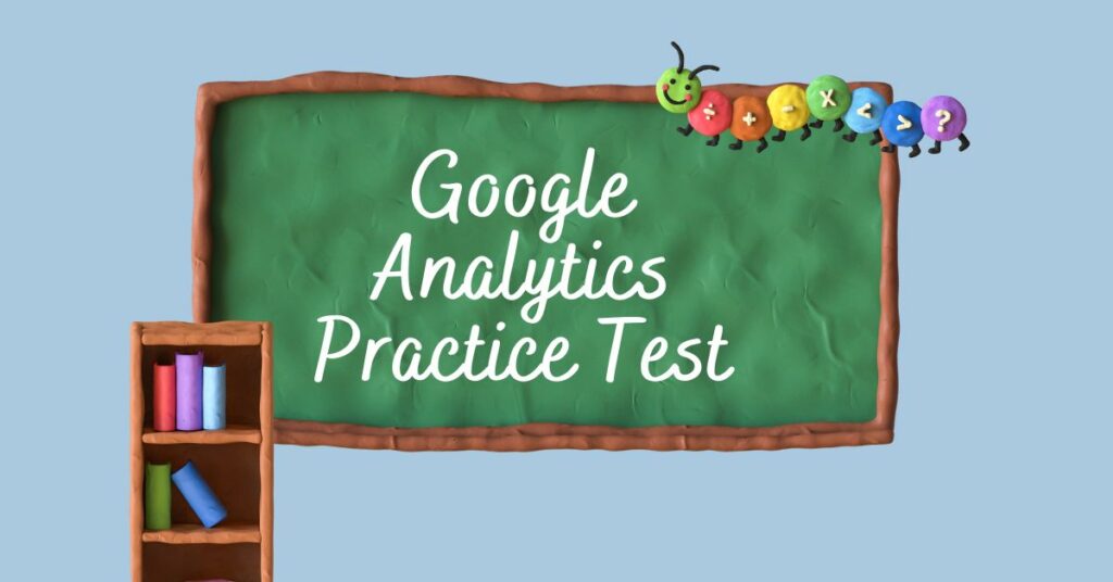Google Analytics Practice Test