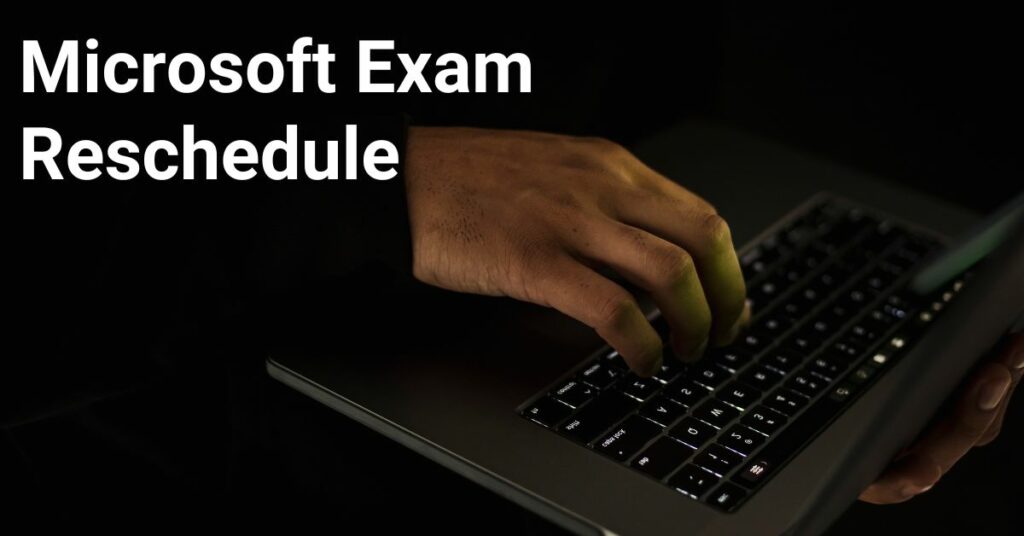 Microsoft Exam Reschedule