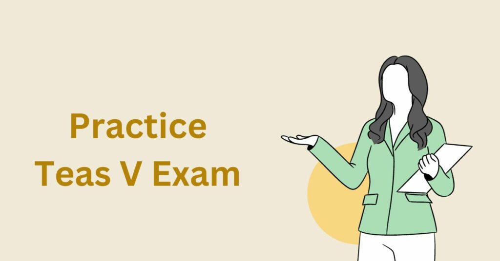 Practice Teas V Exam