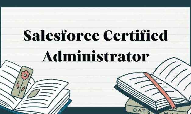 Salesforce Certified Administrator: Best Path to Expertise