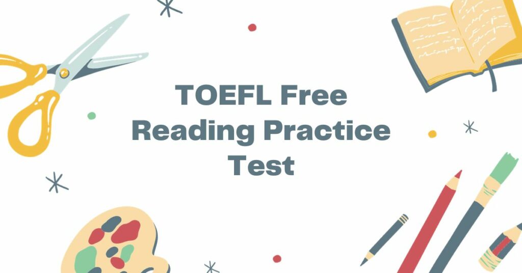  TOEFL Free Reading Practice Test
