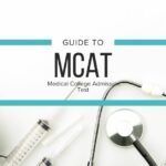 Medical College Admission Test – MCAT Guide