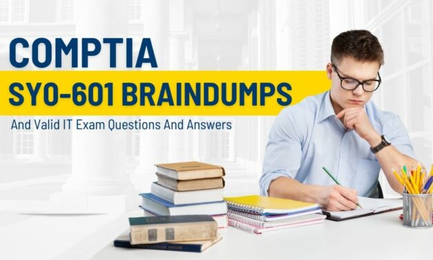 SY0-601 Braindumps And Valid IT Exam Questions And Answers