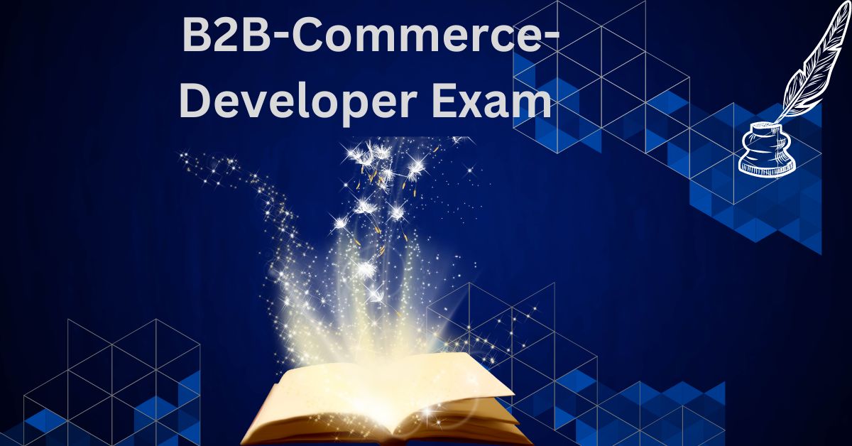 Ultimate Study Plan for B2B-Commerce-Developer Exam