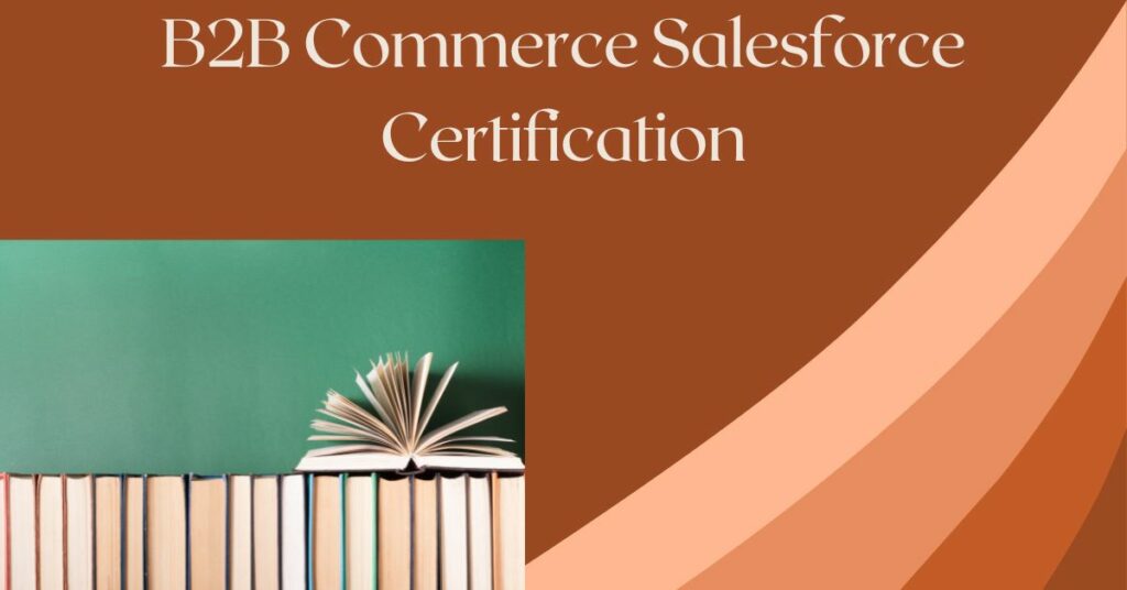 B2B Commerce Salesforce Certification