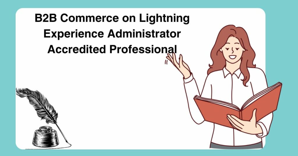 B2B Commerce on Lightning Experience Administrator Accredited Professional