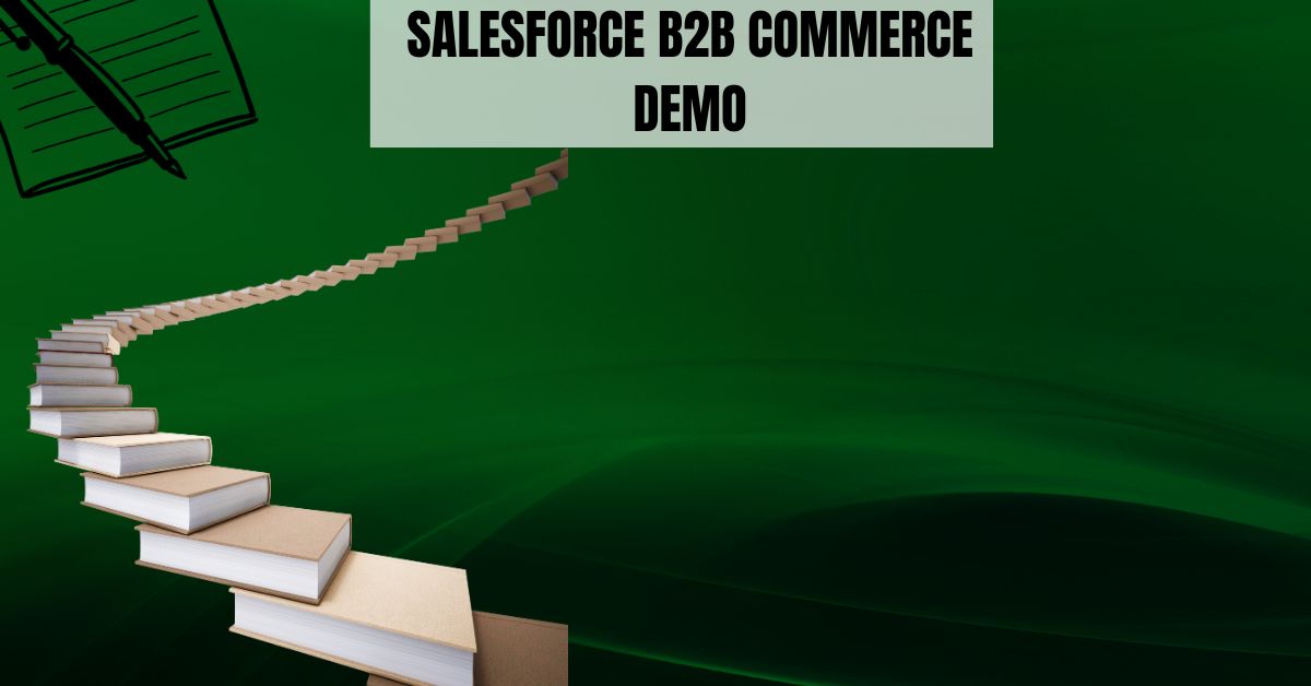 Revitalize Your Sales Strategy Salesforce B2B Commerce Demo – exam Your Pass to Market Leadership