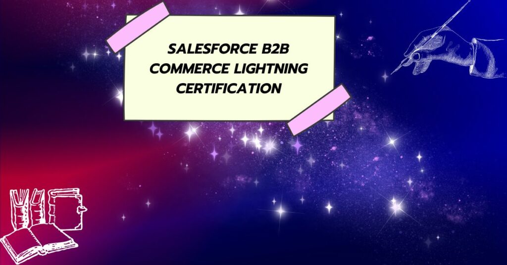 Salesforce B2B Commerce Lightning Certification