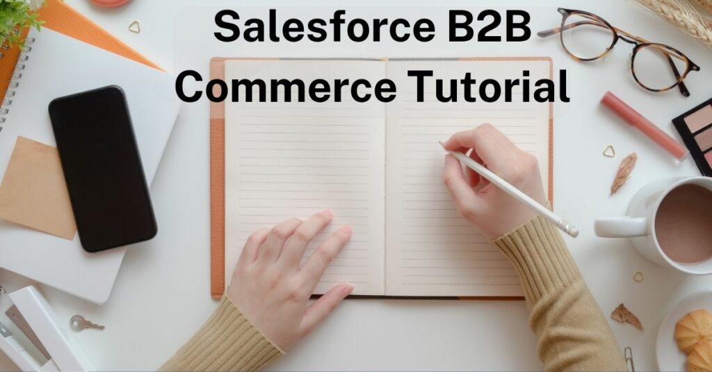 Salesforce B2B Commerce Tutorial