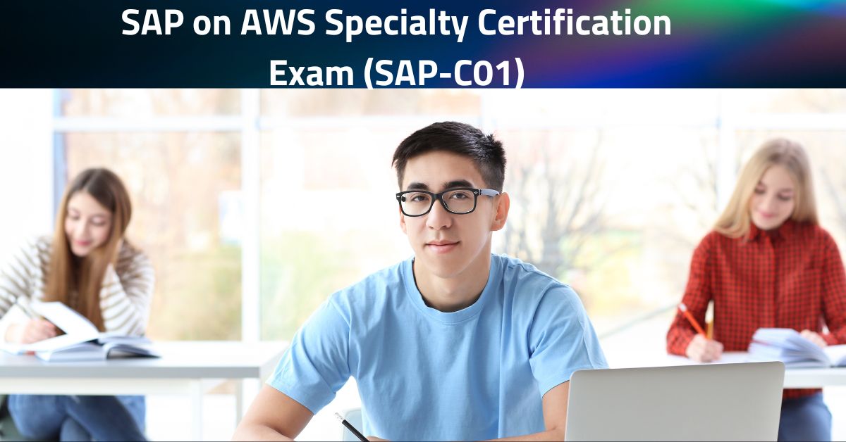 Pass the SAP on AWS Specialty Certification Exam (SAP-C01): A Step-by-Step Guide