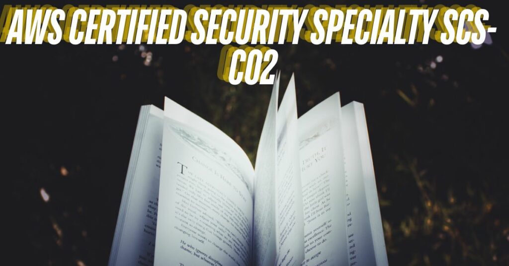 AWS Certified Security Specialty SCS-C02