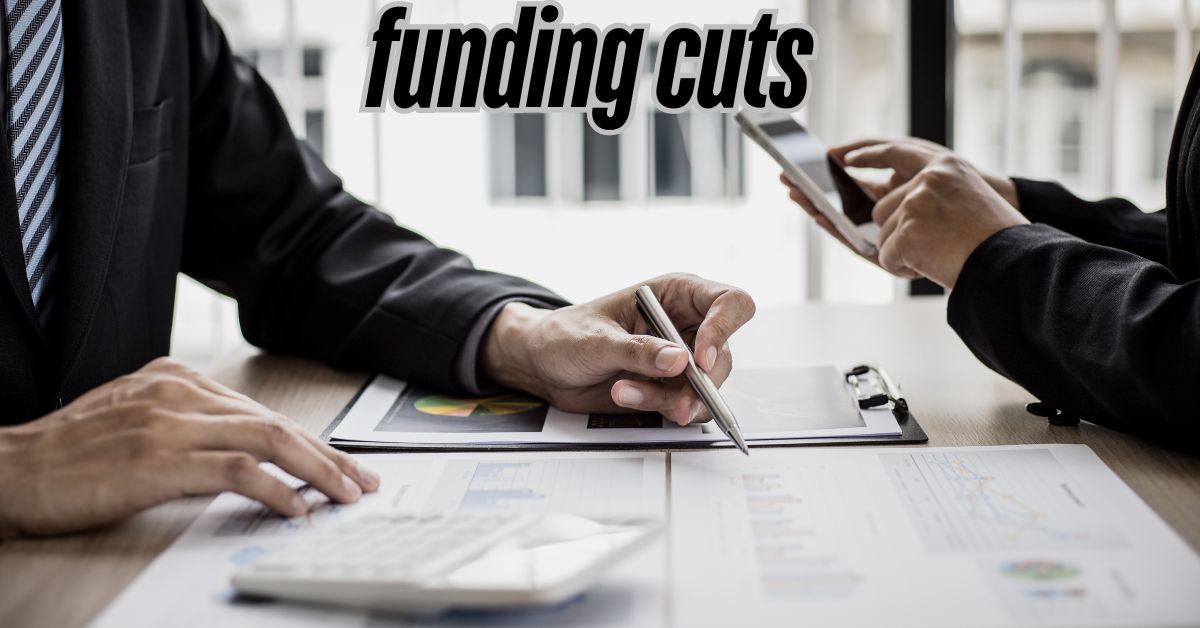 funding cuts