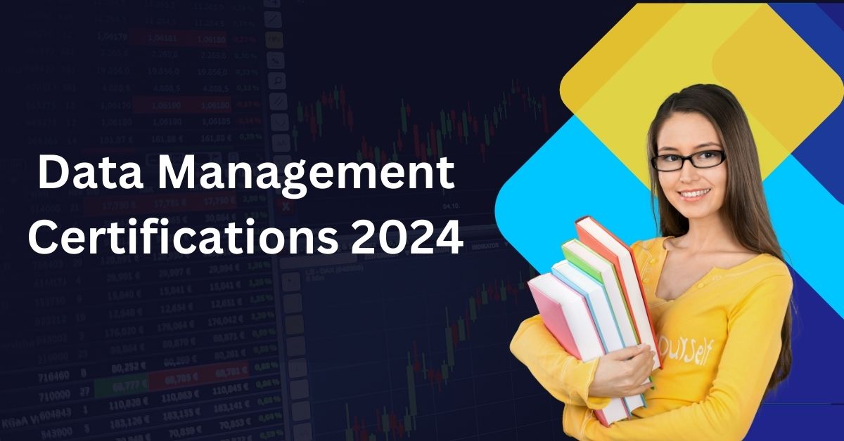 Data Management Certifications 2024 Top 8 to Boost Your Career Growth