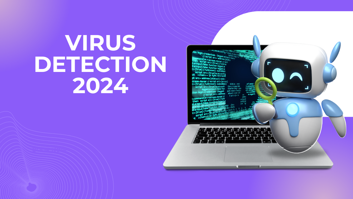 Virus Detection 2024: Unveiling Proven Signs and Real-World Strategies to Identify Threats